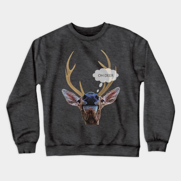 Oh Deer, Oh Dear Crewneck Sweatshirt by ArtistryofTCW